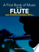 A first book of music for the flute : with downloadable MP3s /