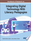 Handbook of research on integrating digital technology with literacy pedagogies /