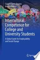 Intercultural Competence for College and University Students : A Global Guide for Employability and Social Change /