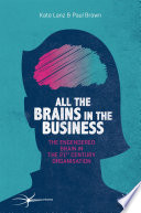 All the Brains in the Business : The Engendered Brain in the 21st Century Organisation /
