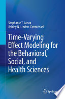 Time-Varying Effect Modeling for the Behavioral, Social, and Health Sciences /