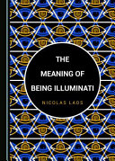 The meaning of being Illuminati /