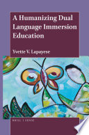 A humanizing dual language immersion education /