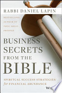 Business secrets from the bible : spiritual success strategies for financial abundance /