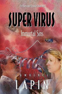 Super virus : immortal sins /
