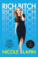 Rich bitch : a simple 12-step plan for getting your financial life together...finally /