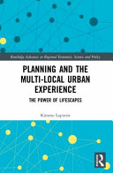 Planning and the multi-local urban experience : the power of lifescapes /