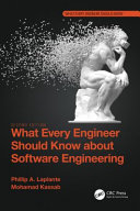 What every engineer should know about software engineering /