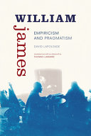 William James, empiricism and pragmatism /