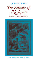 The esthetics of negligence : La Fontaine's Contes /