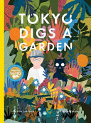 Tokyo digs a garden /