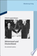 Mitterrand und Deutschland : Die enträtselte Sphinx /