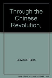 Through the Chinese revolution /