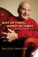 Best of times, worst of times : memoirs of a political education /