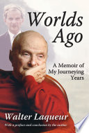 Worlds ago : a memoir of my journeying years /