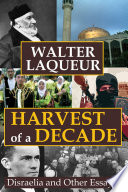 Harvest of a decade : Disraelia and other essays /