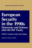 European security in the 1990s : deterrence and defense after the INF Treaty /