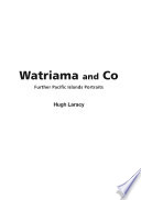 Watriama and Co : further Pacific Islands portraits /