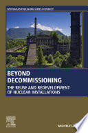 Beyond decommissioning : the reuse and redevelopment of nuclear installations /