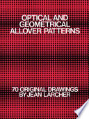 Optical and geometrical allover patterns : 70 original drawings /