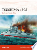 Tsushima 1905 : death of a Russian fleet /