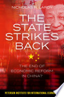The state strikes back : the end of economic reform in China? /