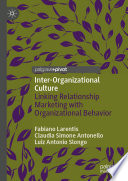 Inter-Organizational Culture : Linking Relationship Marketing with Organizational Behavior /