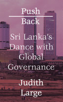 Push back : Sri Lanka's dance with global governance /