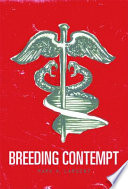 Breeding contempt : the history of coerced sterilization in the United States /
