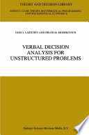 Verbal decision analysis for unstructured problems /