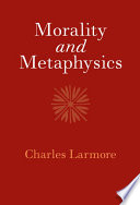 Morality and metaphysics /
