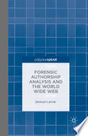 Forensic authorship analysis and the World Wide Web /