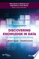 Discovering knowledge in data : an introduction to data mining /