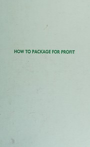 How to package for profit : a manual of packaging /