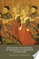 Brothers and sisters in medieval European literature /