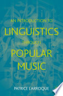 An Introduction to Linguistics through Popular Music /