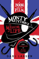 A book about the film Monty Python's The Meaning of Life : all the references from Americans to Zulu Nation /