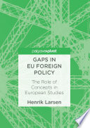 Gaps in EU foreign policy : the role of concepts in European studies /