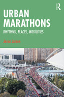 Urban marathons : rhythms, places, mobilities /