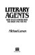 Literary agents : how to get & work with the right one for you /
