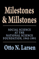 Milestones and millstones : social science at the National Science Foundation, 1945-1991 /