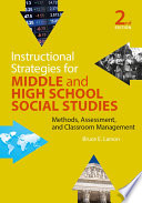 Instructional strategies for middle and high school social studies : methods, assessment, and classroom management /