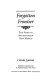 Forgotten frontier : the story of southeastern New Mexico /