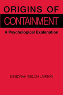 Origins of containment : a psychological explanation /
