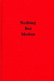 Nothing but motion /