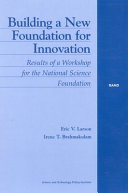 Building a new foundation for innovation : results of a workshop for the National Science Foundation /