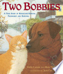 Two Bobbies : a true story of Hurricane Katrina, friendship, and survival /