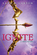 Ignite : a Defy novel /