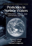 Pesticides in surface waters : distribution, trends, and governing factors /