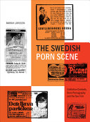 The Swedish porn scene : exhibition contexts, 8mm pornography and the sex film /